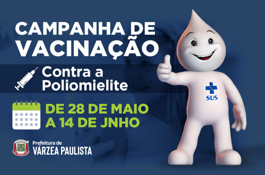  Várzea Paulista inicia Campanha de Vacinação contra a Poliomielite